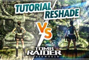 Tutorial – Como ativar Reshade (Melhorias Gráficas) no Tomb Raider Underworld?