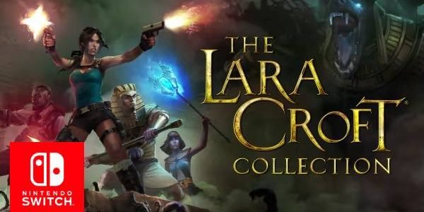 “Lara Croft Collection” é anunciado para Nintendo Switch!