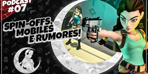 #PODCAST 07 –  Spin-Offs, Mobiles e Rumores | #CronicasdeLara