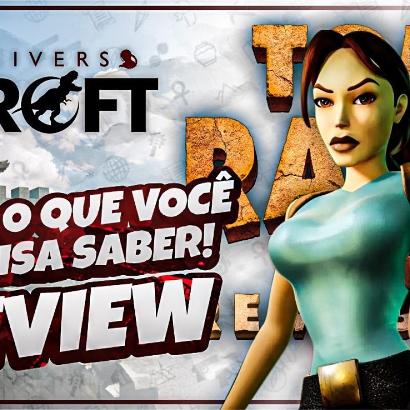Tomb Raider I-III Remastered: Review de Primeiras Impressões