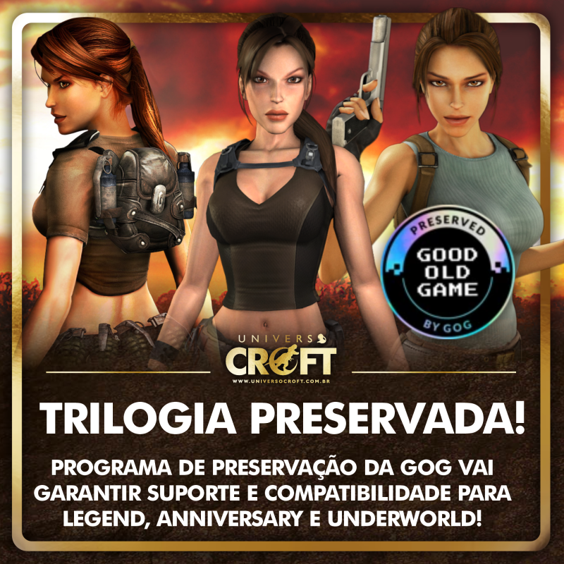CLÁSSICOS DE TOMB RAIDER ENTRAM PARA O PROGRAMA DE PRESERVAÇÃO DA GOG!
