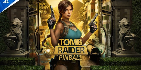 COLABORAÇÕES | TOMB RAIDER CHEGA AO JOGO PINBALL FX!