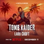 TRAILER DE NOVA TEMPORADA DE “TOMB RAIDER: A LENDA DE LARA CROFT” É REVELADO!